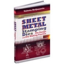 Sheet Metal Stamping Dies Die Design and Die Making Practices